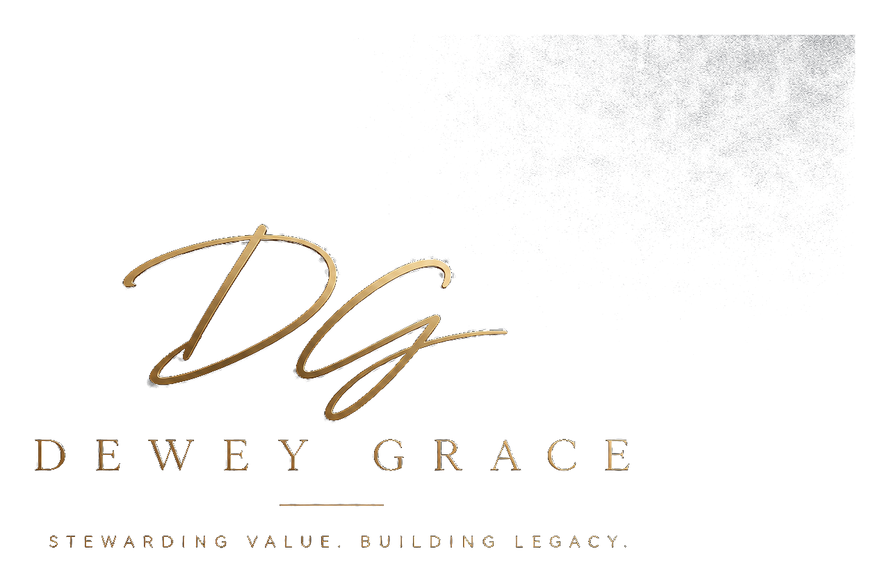 Dewey Grace — Stewarding Value. Building Legacy.